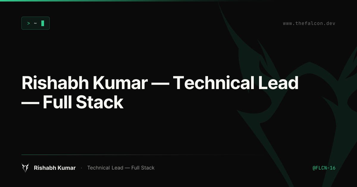 Rishabh Kumar — Technical Lead — Full Stack